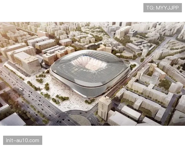 新伯纳乌球场将于2026年5月全面启用，举办首场友谊赛